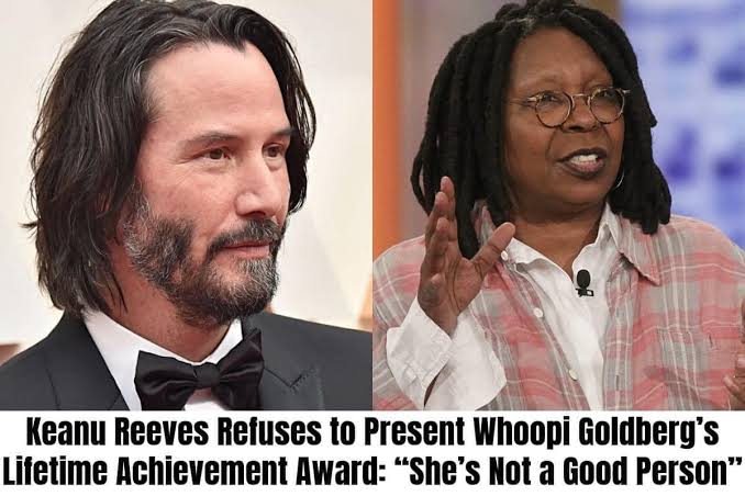 Breaking News: Keanu Reeves Refuses to Present Whoopi Goldberg’s Lifetime Achievement Award, Stating “She’s Not a Good Person,”… Full story below